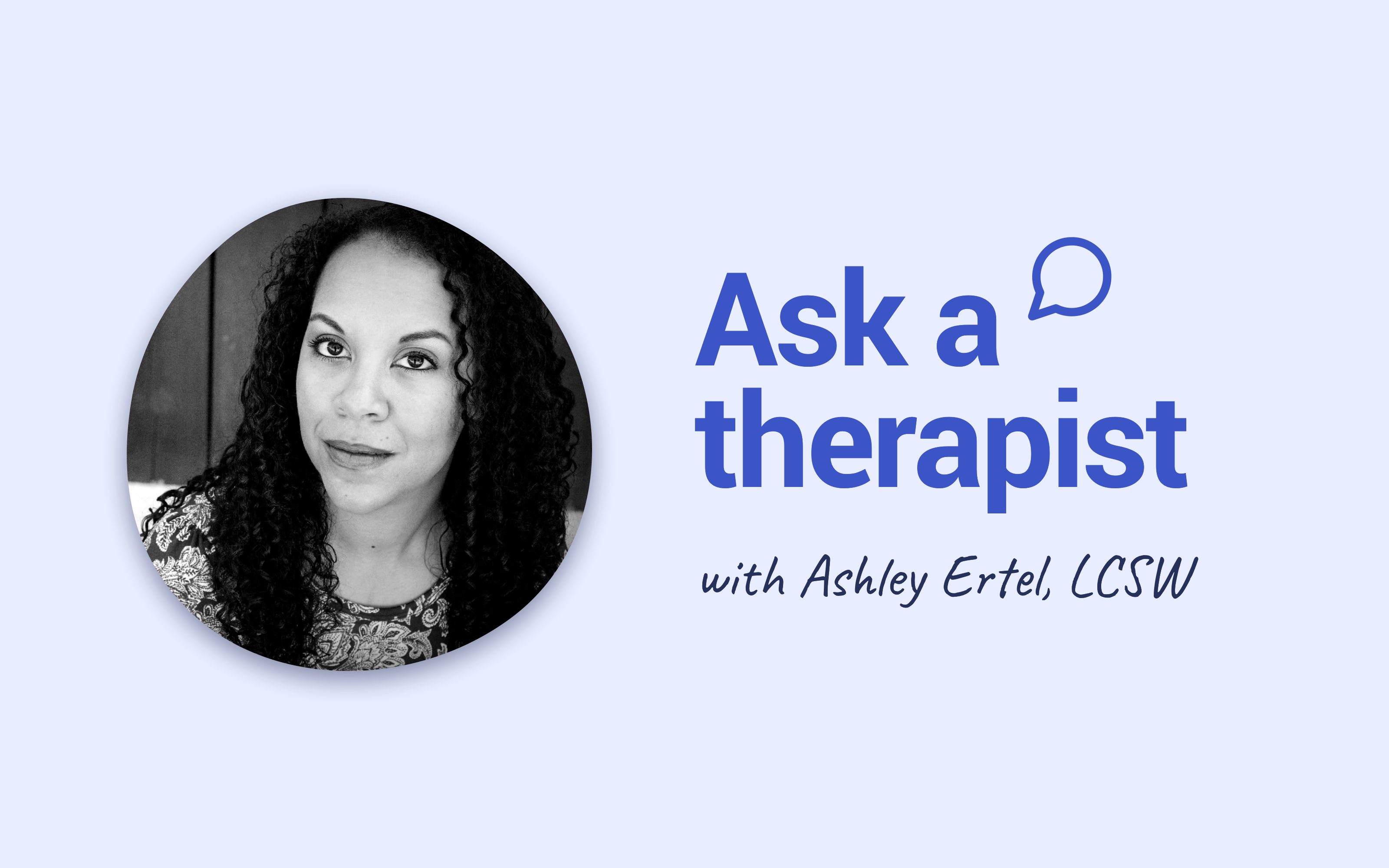 Ask Ashely Ertel